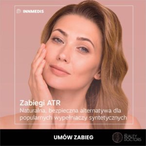Zabiegi ATR w Olsztynie - Beauty Doctors Medycyna Estetyczna